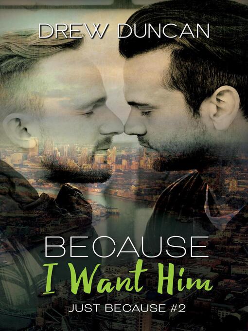 Title details for Because I Want Him by Drew Duncan - Available